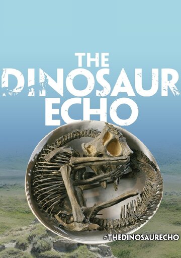 The Dinosaur Echo (2017)