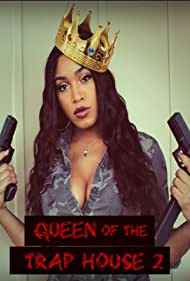 Queen of the Trap House 2: Taking the Throne (2022)